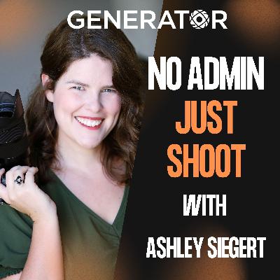 075 - No Admin, Just Shoot with Ashley Siegert 075 - No Admin, Just Shoot with Ashley Siegert