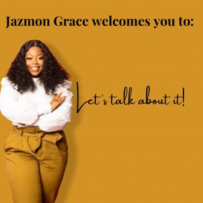 Let’s Talk About It!