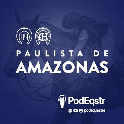 Os desafios do Campeonato Paulista de Amazonas 2025 - Com Paula Rodrigues de Sá