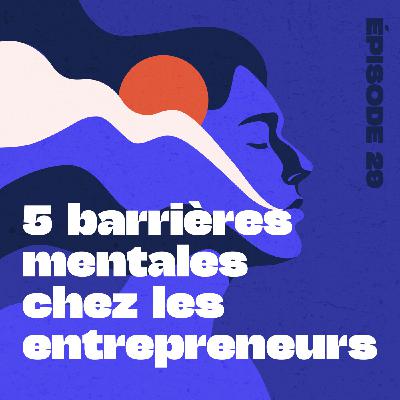 Pause café - Les 5 barrières mentales chez les entrepreneurs (et comment les dépasser grâce au coaching mental).