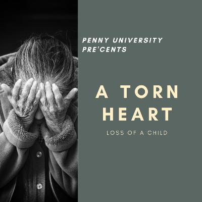 A Torn Heart: Loss of a Child - Episode Five: Deborah Pfingston 'My Treasure'