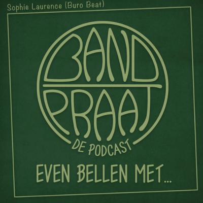 Even bellen met... Sophie Laurence (Buro Beat)