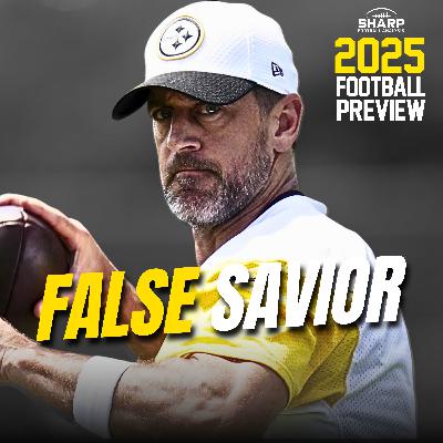 Aaron Rodgers Can’t Save Pittsburgh | 2025 Pittsburgh Steelers Preview