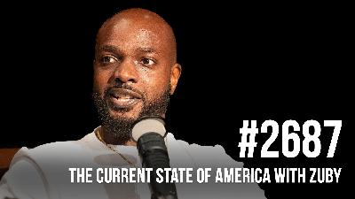 2687: Zuby On The Current State of America
