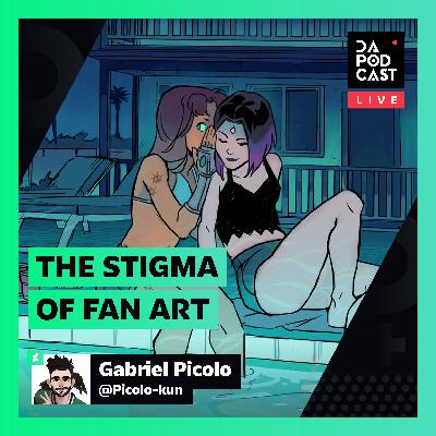 The DeviantArt Podcast: LIVE | The Stigma of Fan Art (w/ Gabriel Picolo)