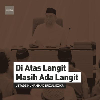 DI ATAS LANGIT MASIH ADA LANGIT (Above Every Sky is Another Sky)