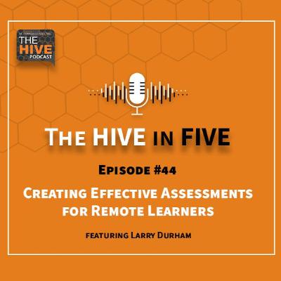 Creating Effective Assessments for Remote Learners