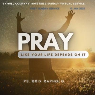 PRAY like your life depends on it | Teaching | Sunday Service(2025.01.12)
