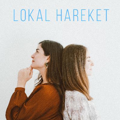 Lokal Hareket Bizde Neyi Değiştirdi? Lokal Hareket Bizde Neyi Değiştirdi?