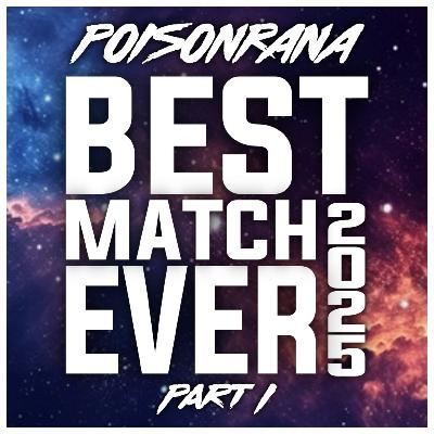 Best Match Ever 2025: Part 1 Best Match Ever 2025: Part 1