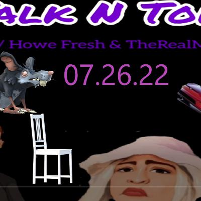 STUPID IS FOREVER | Talk N Tokes 07.26.22