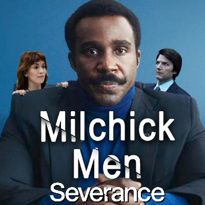 SEVERANCE s2e10 'Cold Harbor' | Milchick Men podcast Apple TV Plus review recap theory