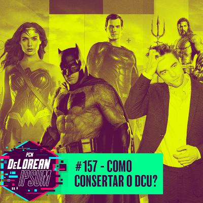 #157 - Como consertar o DCU?