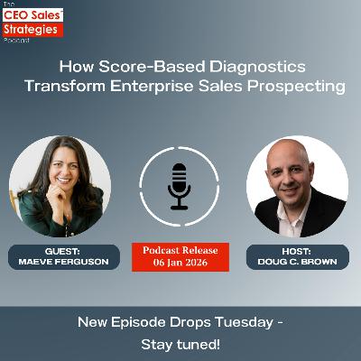 How Score-Based Diagnostics Transform Enterprise Sales Prospecting [Episode 219]
