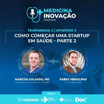 EP 02 | Como Começar uma startup - parte 2