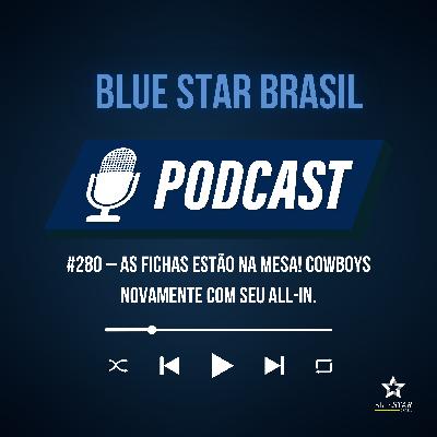 🎙️Podcast #280 - As fichas estão na mesa! Cowboys novamente com seu All-in.