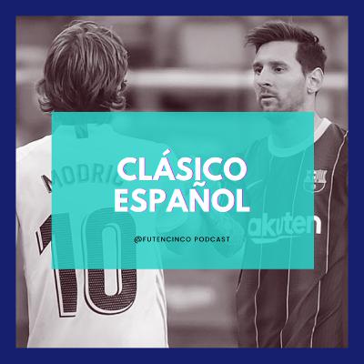 #3 | Clásico Español | ¿Quién va a ganar?