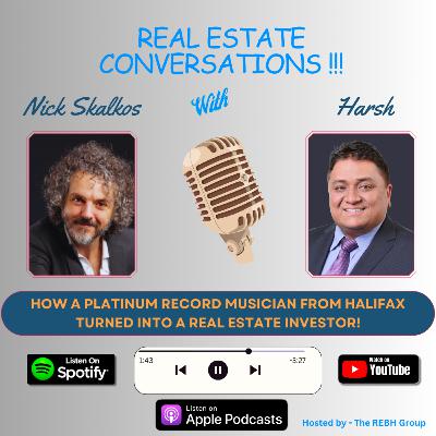 How a platinum record artist from Halifax turned into a real estate investor - With Nick Skalkos!!