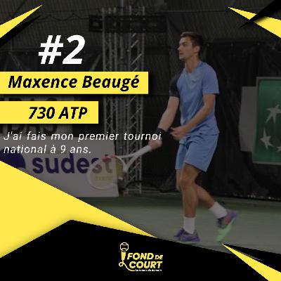 Episode #2 - Maxence Beaugé - L'importance d'avoir une équipe autour de soi