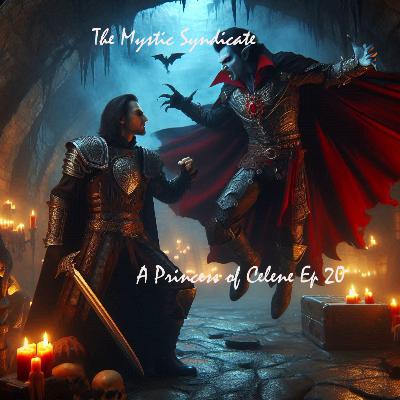 The Mystic Syndicate's A Princess of Celene Ep 20 - Nasiful must go! The Mystic Syndicate's A Princess of Celene Ep 20 - Nasiful must go!
