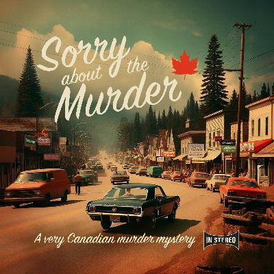 A SHOW WE LIKE: Sorry About The Murder A SHOW WE LIKE: Sorry About The Murder