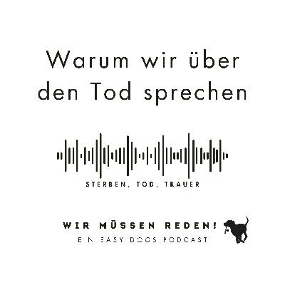 WARUM WIR ÜBER DEN TOD SPRECHEN