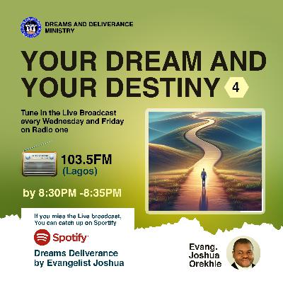 Your Dream And Your Destiny (Part 4)