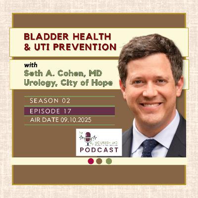 Bladder Health & UTI Prevention — with Dr. Seth A. Cohen | Nourish MD Podcast S02-E17