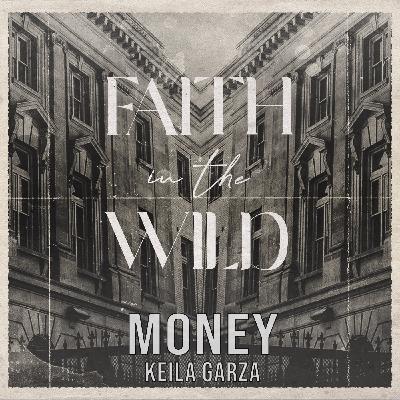 Faith In The Wild | Money