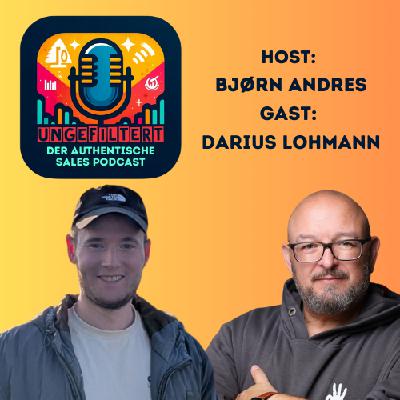 Macht Cold Calling eigentlich Spaß? Und wöfür ist Personal Branding gut? Bjørn im Gespräch mit Darius Lohmann Macht Cold Calling eigentlich Spaß? Und wöfür ist Personal Branding gut? Bjørn im Gespräch mit Darius Lohmann