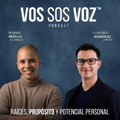 Ep. 11 Raíces, propósito y potencial personal con Thomas Badilla