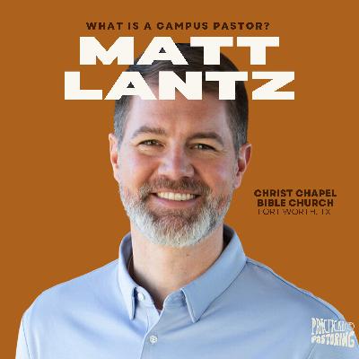 Interview with Matt Lantz from Christ Chapel Bible Church