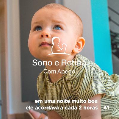 EP#41 Em uma noite muito boa ele acordava a cada 2 horas - Aluna SRA