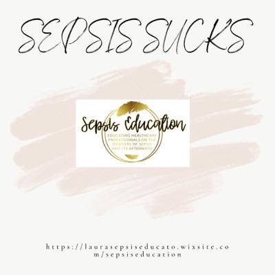 Sepsis sucks Sepsis sucks