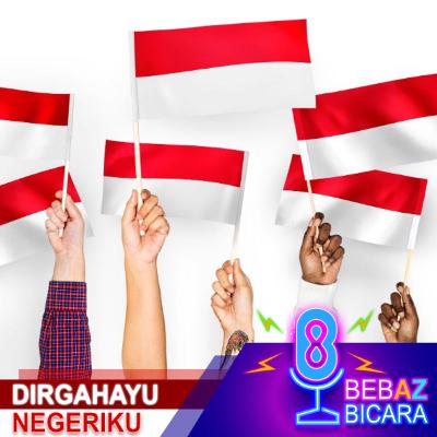 Eps 6 : Dirgahayu Republik Indonesia ke-76, Merdeka ! Eps 6 : Dirgahayu Republik Indonesia ke-76, Merdeka !