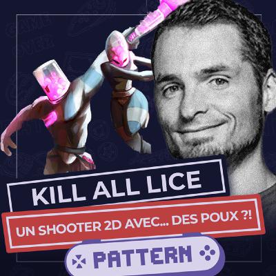 Créer un shooter 2D avec... des POUX ?! - KILL ALL LICE #18