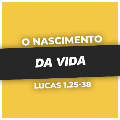 O NASCIMENTO DA VIDA - Lc 1.26-38 | PRESB. RODRIGO GALENTE https://youtu.be/QN-EG-r6mO4