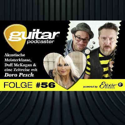 guitar-Podcaster #56: Akustische Meisterklasse, Duff McKagan & eine Zeitreise mit Doro Pesch
