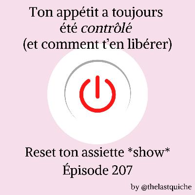 Ton appétit a toujours été contrôlé (et comment t’en libérer)
