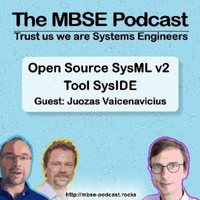 Episode 48: Open Source SysML v2 Tool SysIDE with Juozas Vaicenavicius