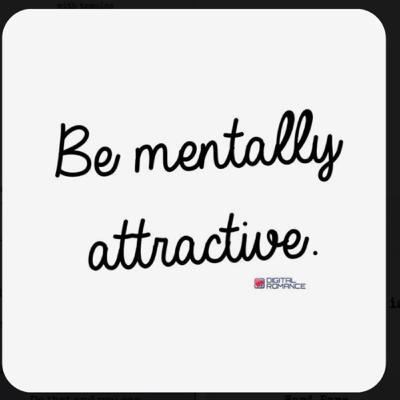 Be Mentally Attractive