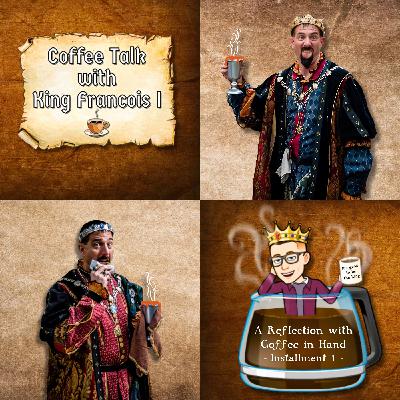 Episode 35 - A Reflection with Coffee in Hand - Installment 1