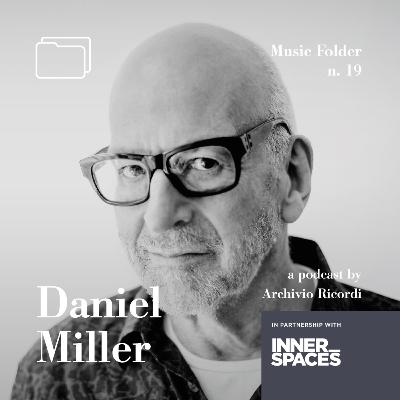 The Music Folder #19 Daniel Miller