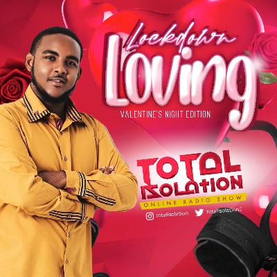 Total Isolation - Lockdown Loving (Valentine's Night Edition) DJ#2 (PART 2) - Zen The DJ Total Isolation - Lockdown Loving (Valentine's Night Edition) DJ#2 (PART 2) - Zen The DJ