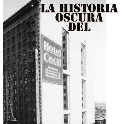 LA HISTORIA OSCURA DEL HOTEL CECIL