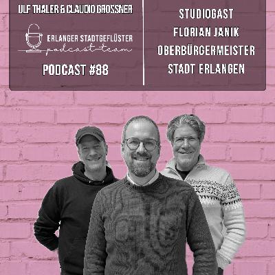 #88 OB-KANDIDAT FÜR ERLANGEN | Studiogast Florian Janik #88 OB-KANDIDAT FÜR ERLANGEN | Studiogast Florian Janik