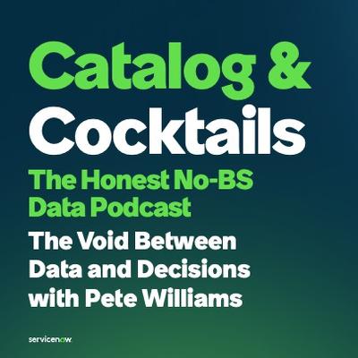 The Void Between Data and Decisions with Pete Williams The Void Between Data and Decisions with Pete Williams