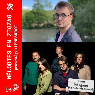 Avec Margaux Bouchaudon : En Attendant Ana