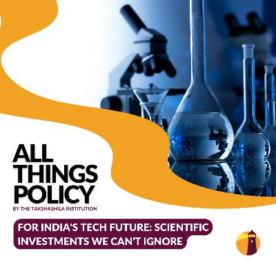 For India's Tech Future: Scientific Investments We Can't Ignore