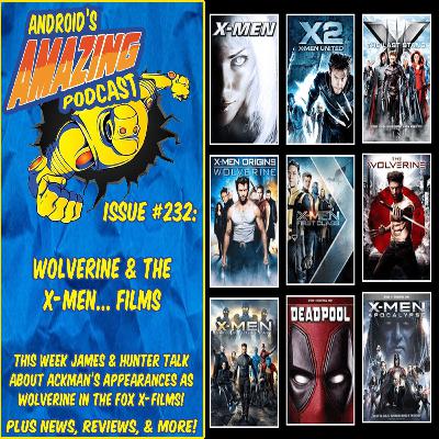 Issue #232: Wolverine & the X-Men... Films